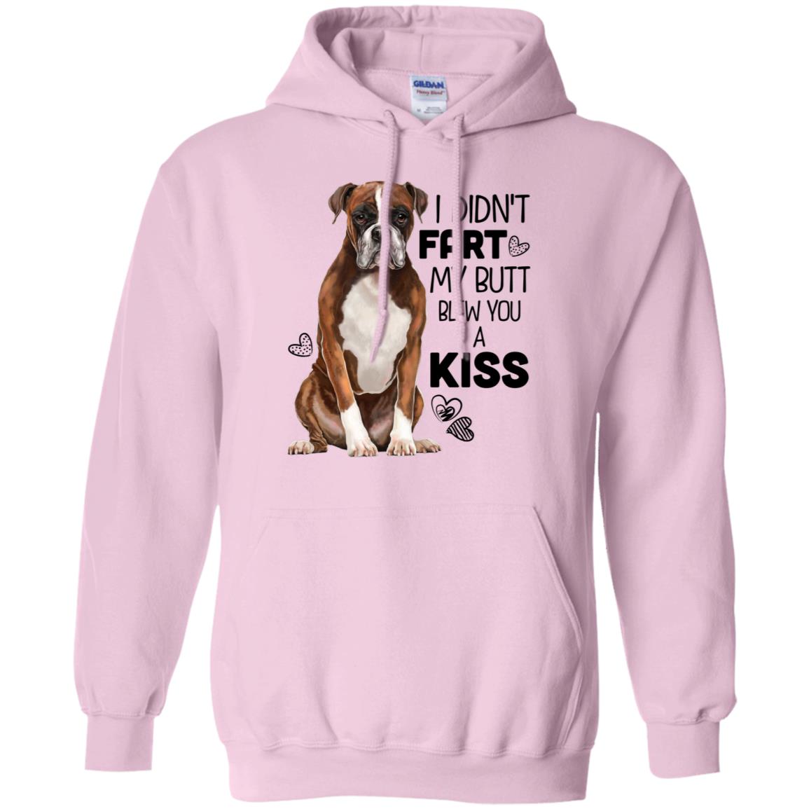 Boxer Dog Hoodie - I Didn't Fart My Butt Blew You A Kiss - GoneBold.gift