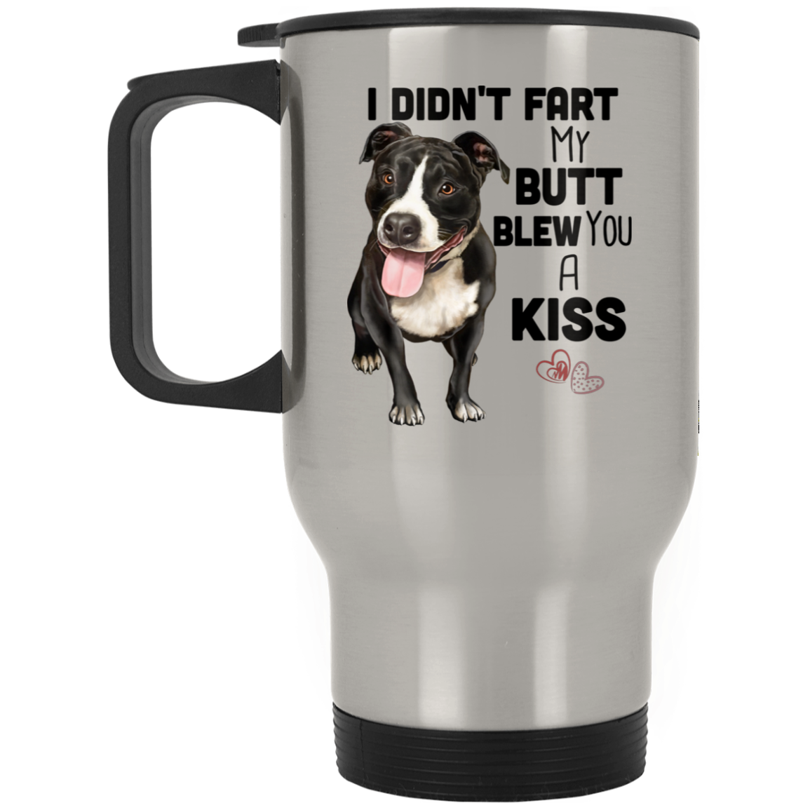 Pit Bull Travel Mug - I Didn't Fart My Butt Blew You A Kiss - GoneBold.gift