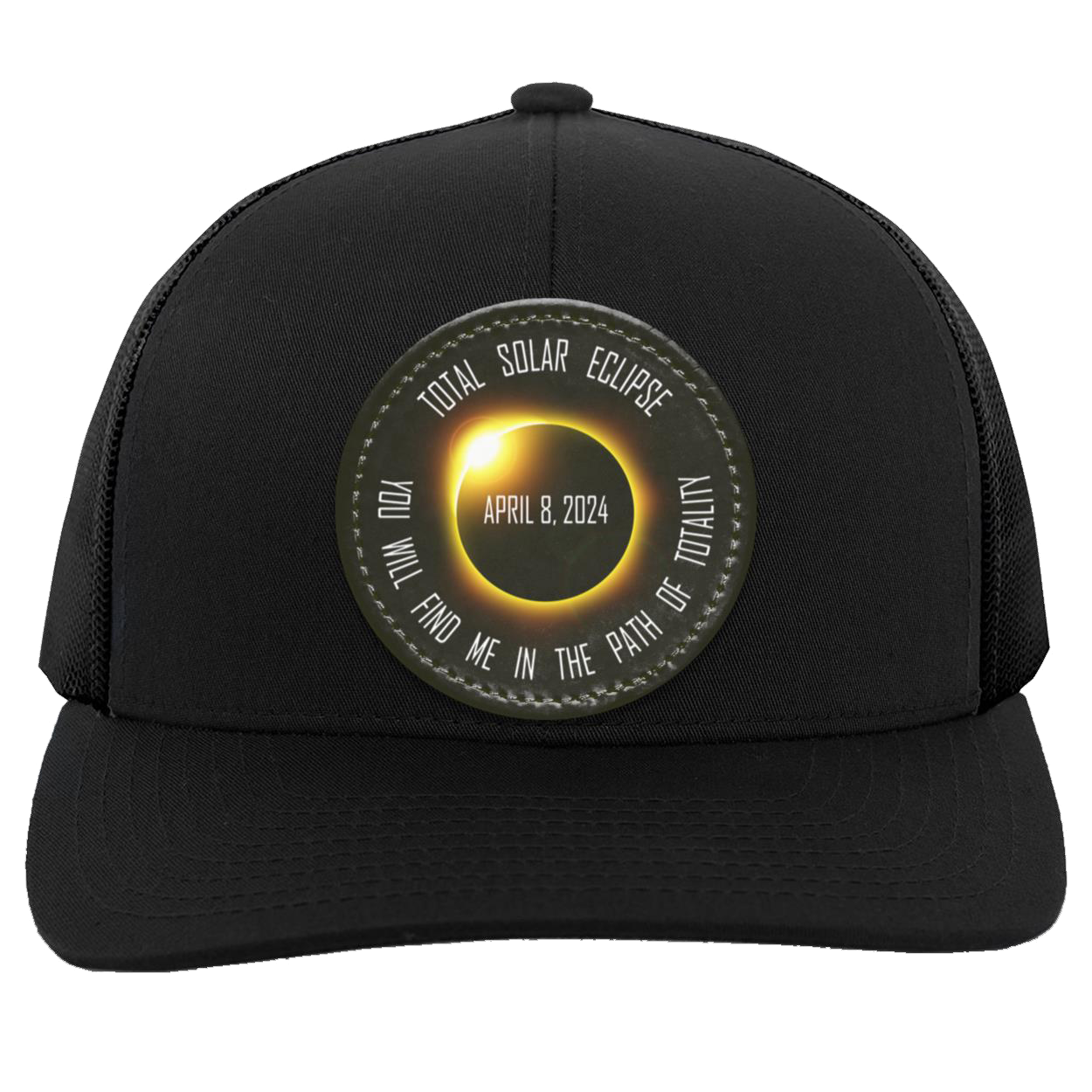 Total Solar Eclipse hat cap, April 8 2024 eclipse, Find Me In the Path of Totality, Trucker Snap Back - Patch