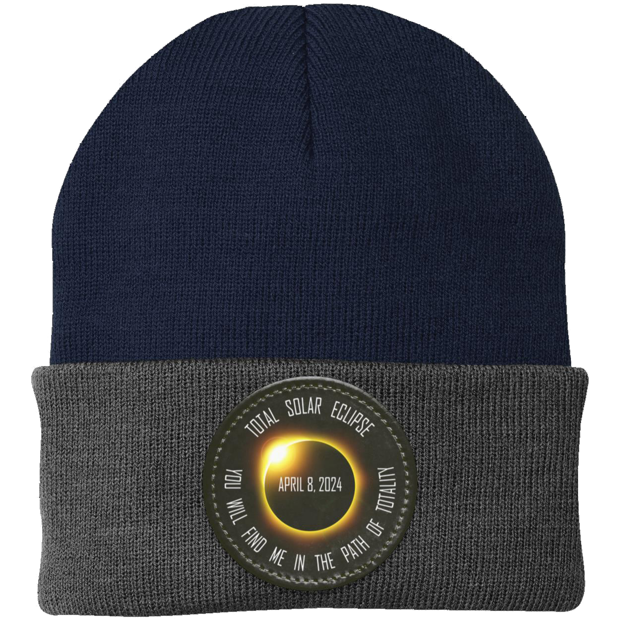 Total Solar Eclipse April 8 2024, You Will Find Me in the Path of Totality, 2024 Eclipse beanie Knit Cap - Patch