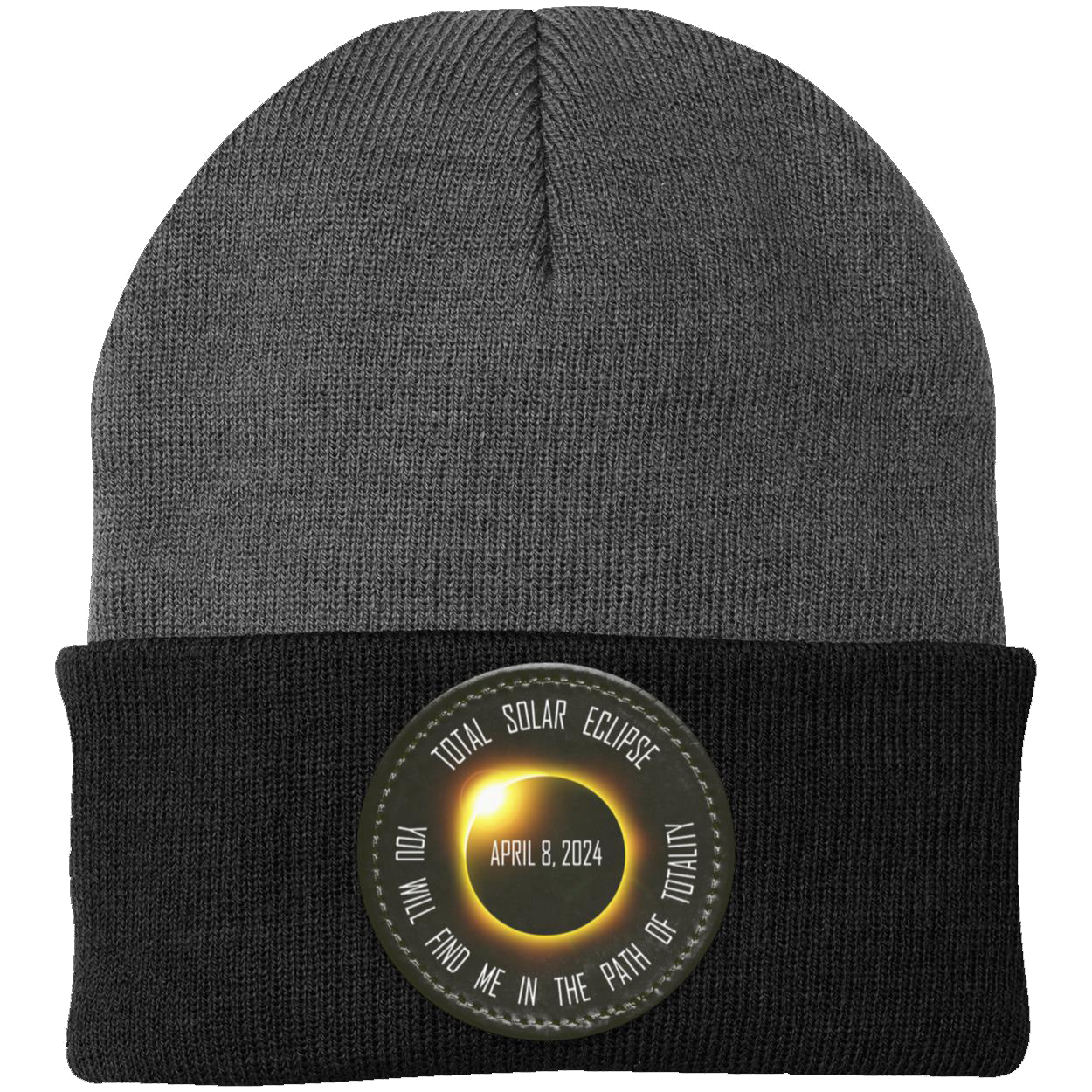 Total Solar Eclipse April 8 2024, You Will Find Me in the Path of Totality, 2024 Eclipse beanie Knit Cap - Patch