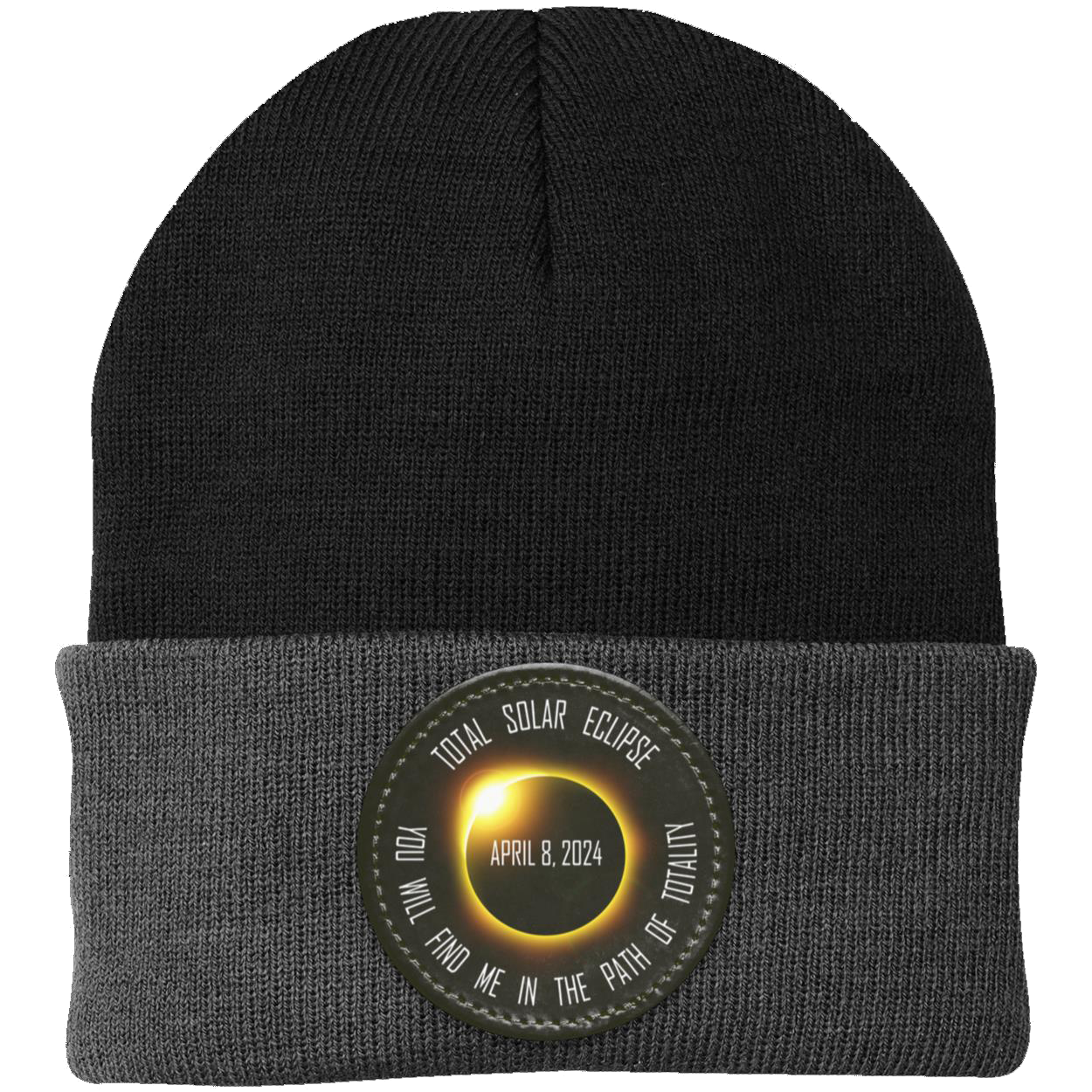Total Solar Eclipse April 8 2024, You Will Find Me in the Path of Totality, 2024 Eclipse beanie Knit Cap - Patch