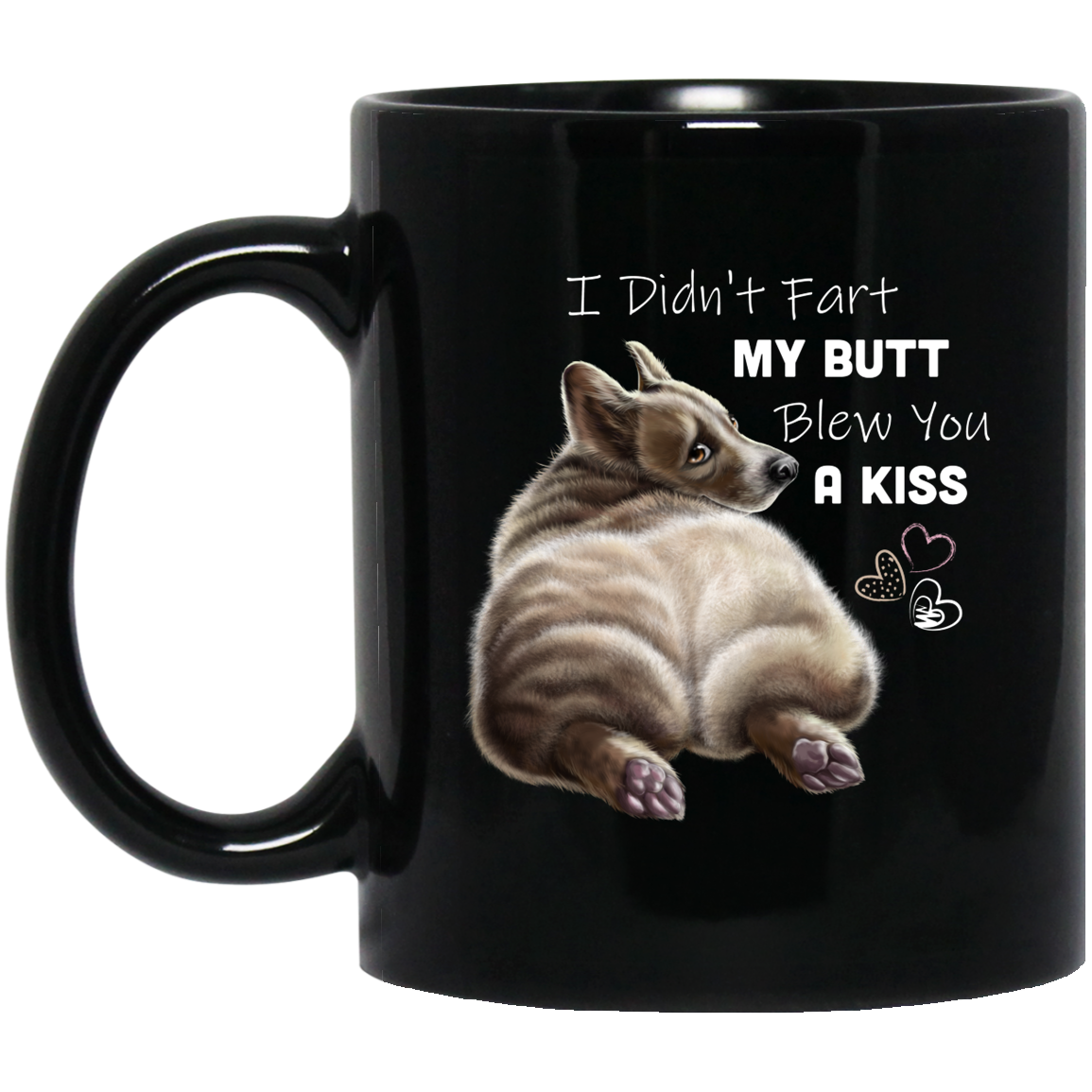 Corgi Mug, Corgi Gifts, I Didn't Fart My Butt Blew You A Kiss - GoneBold.gift