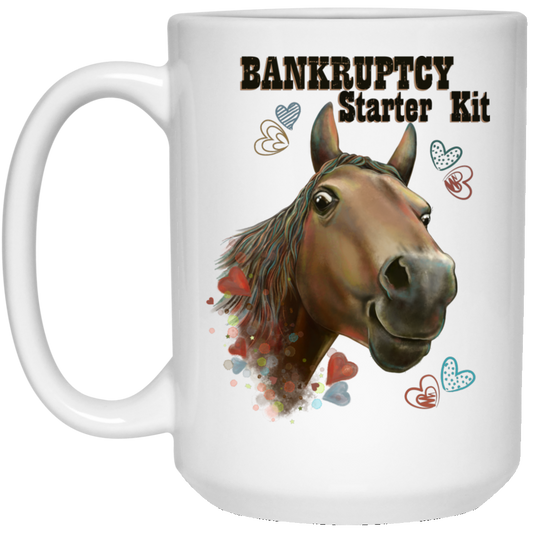 Horse Mug, Funny Horse Gift, Bankruptcy Starter Kit Coffee Mug - GoneBold.gift