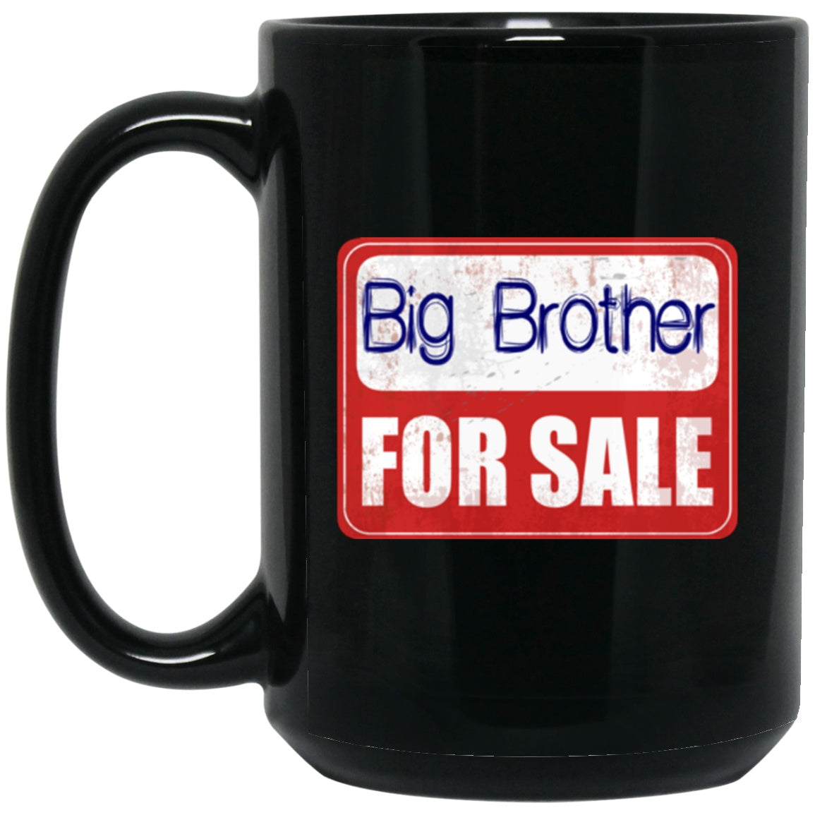 Gift for Big Brother Mug Funny For Sale Black Coffee Mugs - GoneBold.gift