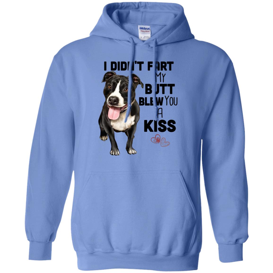Pit Bull Hoodie, Funny Pit Bull Gifts - I Didn't Fart My Butt Blew You A Kiss - GoneBold.gift