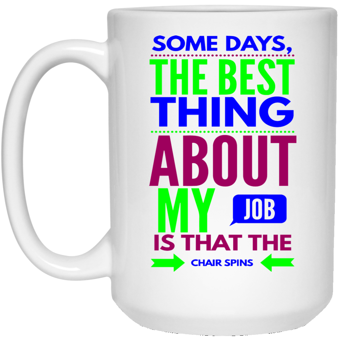 Best Thing About My Job Coffee Mugs - GoneBold.gift