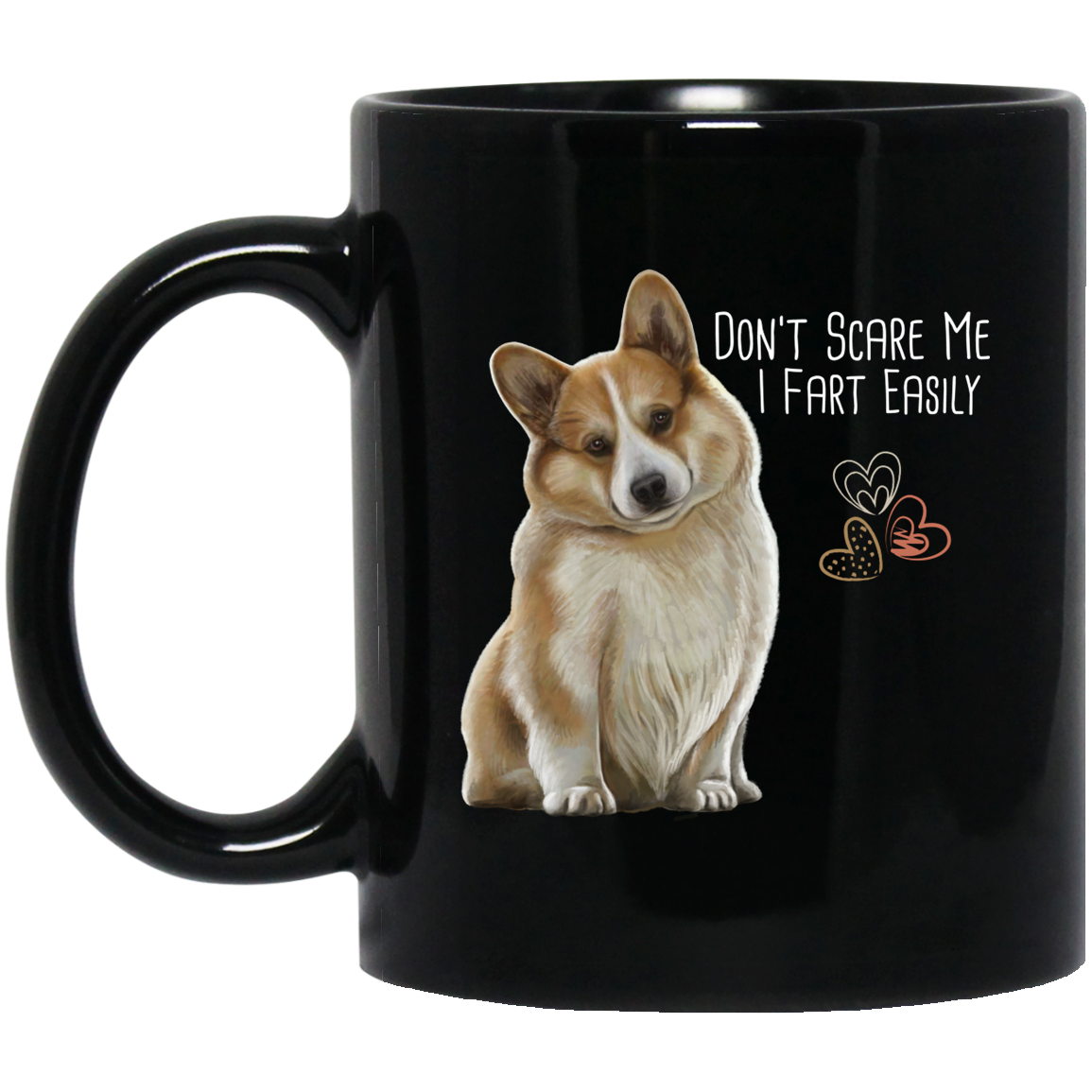 Corgi Mug, Corgi Gifts, Don't Scare Me I Fart Easily - GoneBold.gift