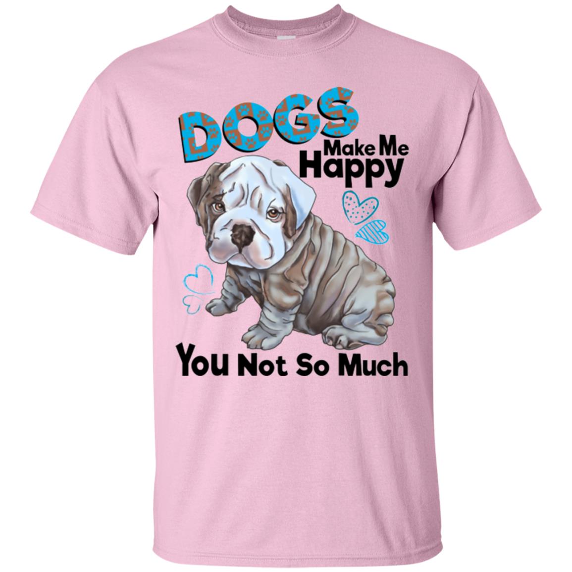 English bulldog T-shirt for Men, Women, Dogs Make Me Happy - GoneBold.gift