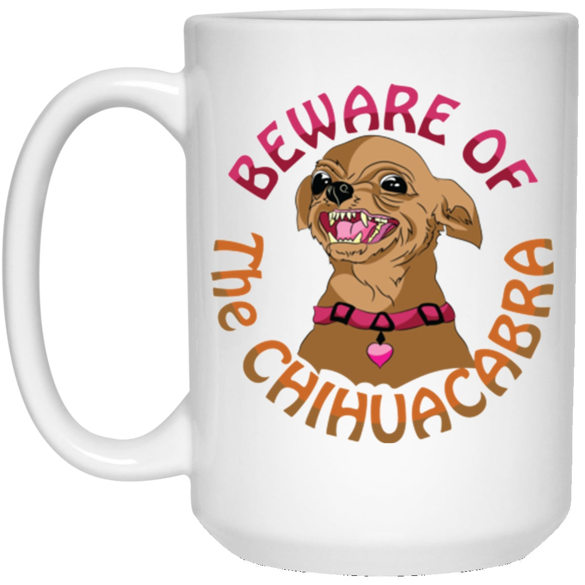 Funny Dog Mug Chihuahua White Mugs - GoneBold.gift