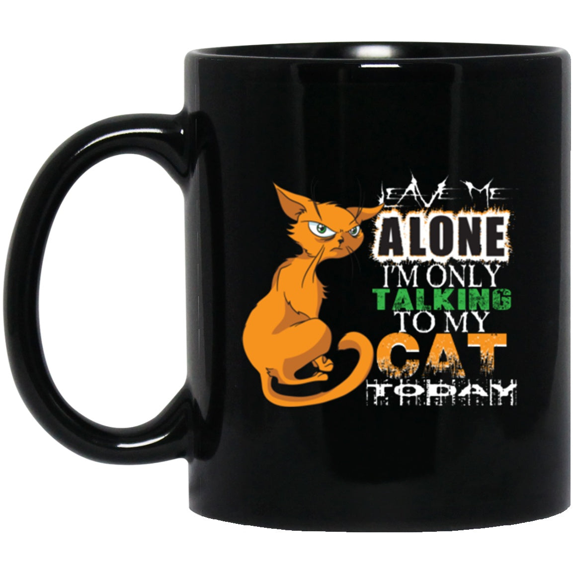 Funny Cat Mug Leave Me Alone Black Coffee Mugs - GoneBold.gift