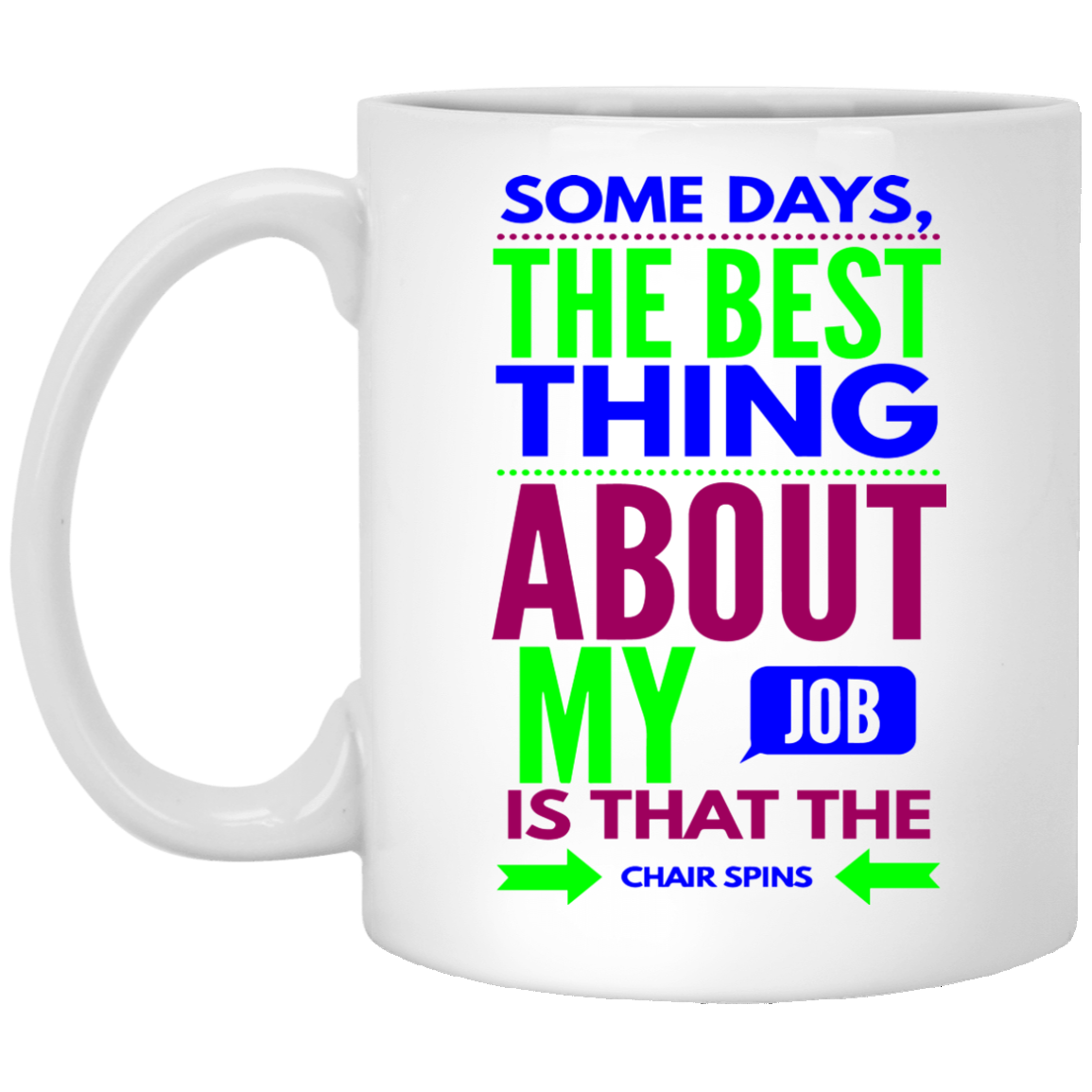 Best Thing About My Job Coffee Mugs - GoneBold.gift