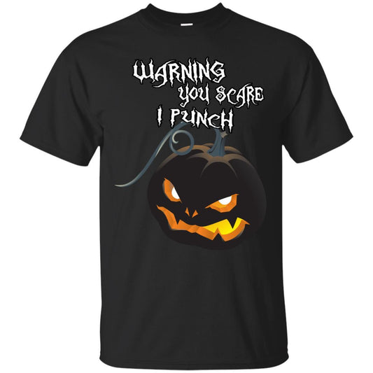 Funny shirt Warning you Scare I Punch Unisex Tees - GoneBold.gift