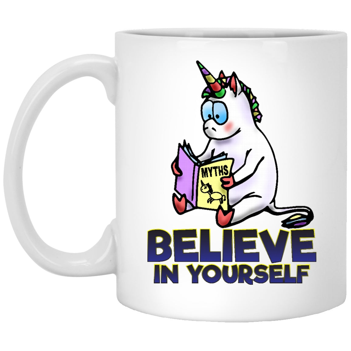Believe In Yourself Unicorn Coffee Mug - GoneBold.gift
