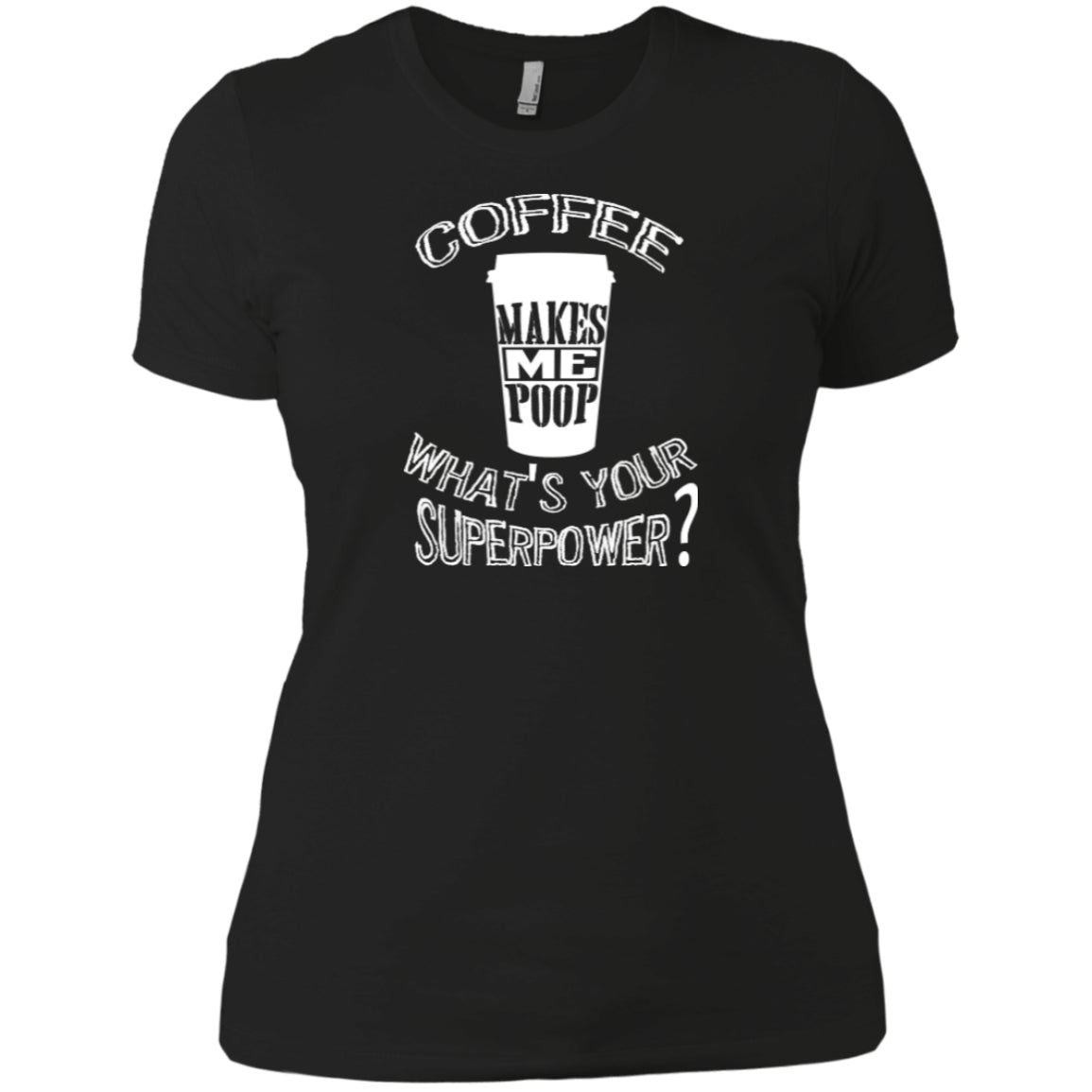 COFFEE MAKES ME POOP - on Dark Color Tees and Hoodies - GoneBold.gift