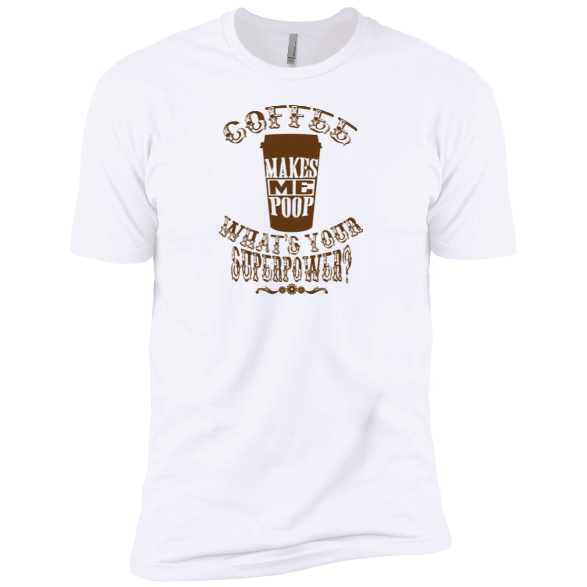 COFFEE MAKES ME POOP - On light color fabric, Pick you Tee or Hoodie - GoneBold.gift