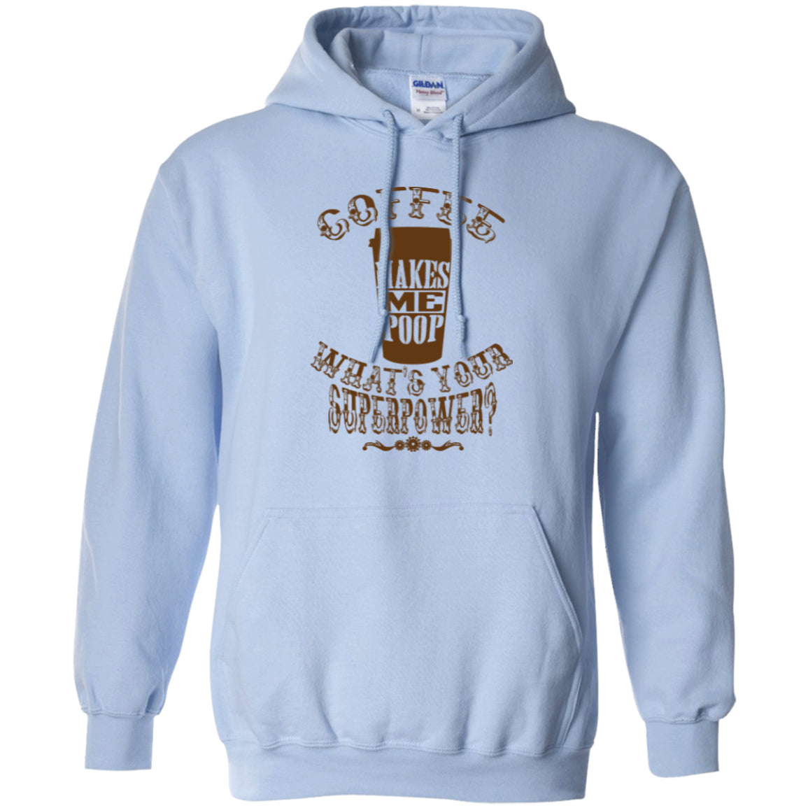 COFFEE MAKES ME POOP - On light color fabric, Pick you Tee or Hoodie - GoneBold.gift