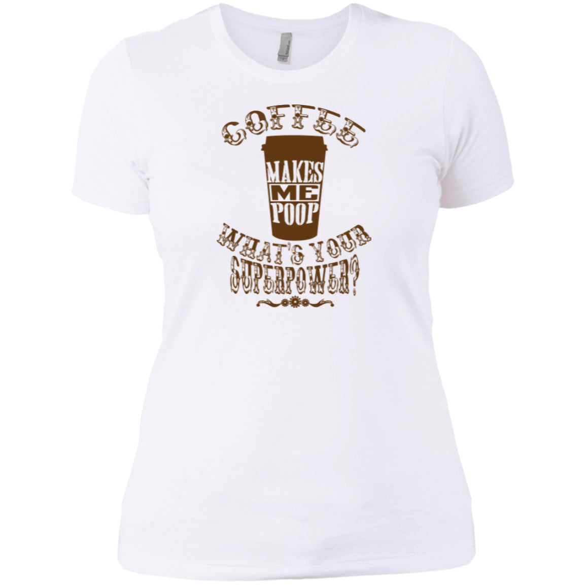 COFFEE MAKES ME POOP - On light color fabric, Pick you Tee or Hoodie - GoneBold.gift