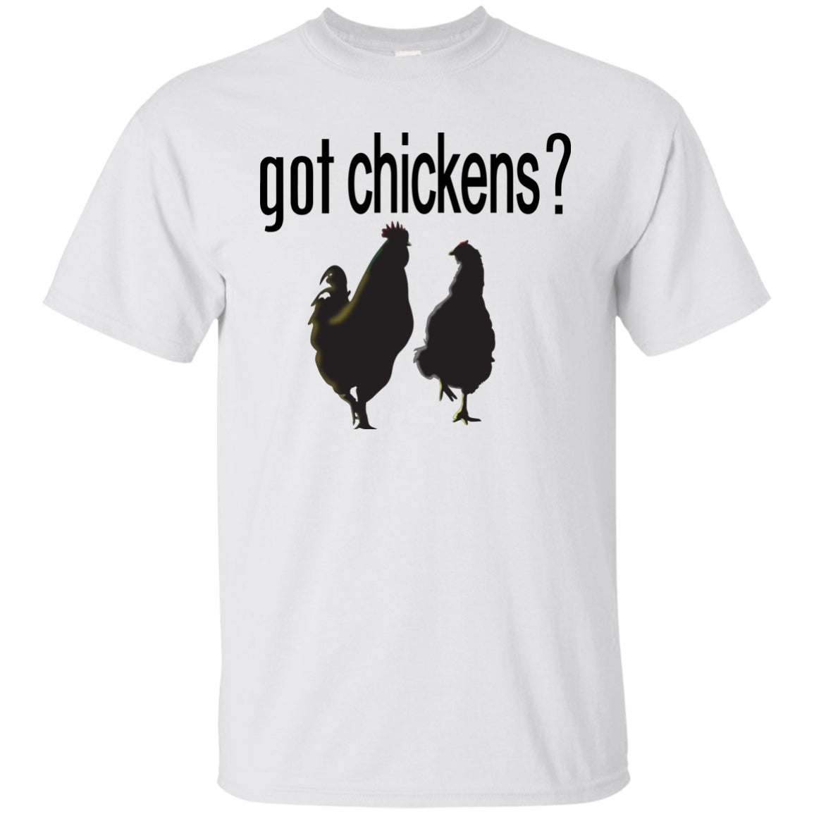 Got Chickens? -  Tees & Tanks - GoneBold.gift