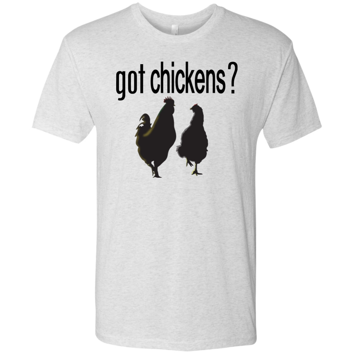 Got Chickens? -  Tees & Tanks - GoneBold.gift