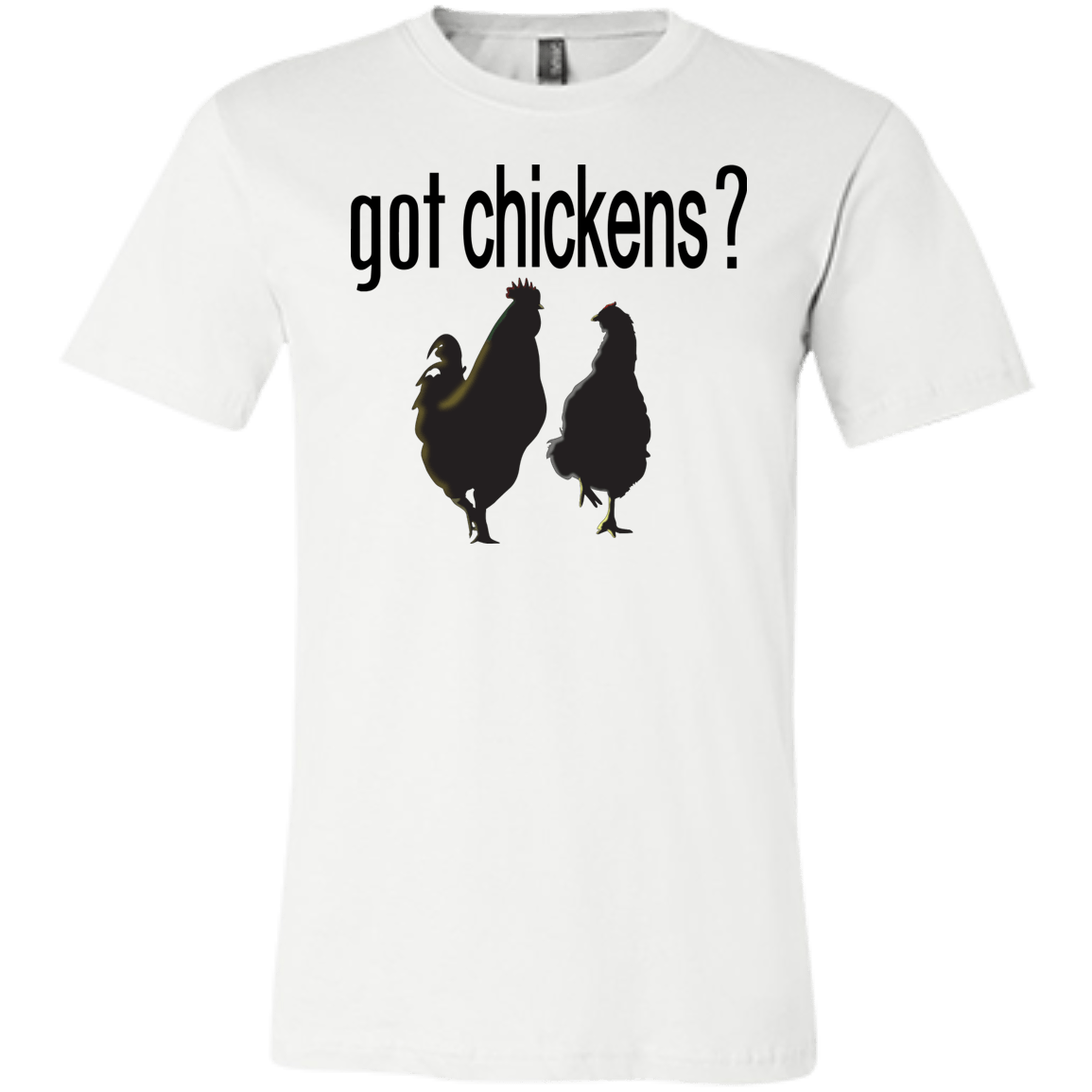 Got Chickens? -  Tees & Tanks - GoneBold.gift