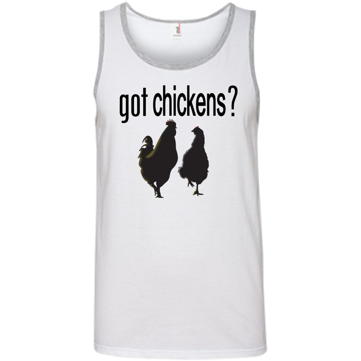 Got Chickens? -  Tees & Tanks - GoneBold.gift