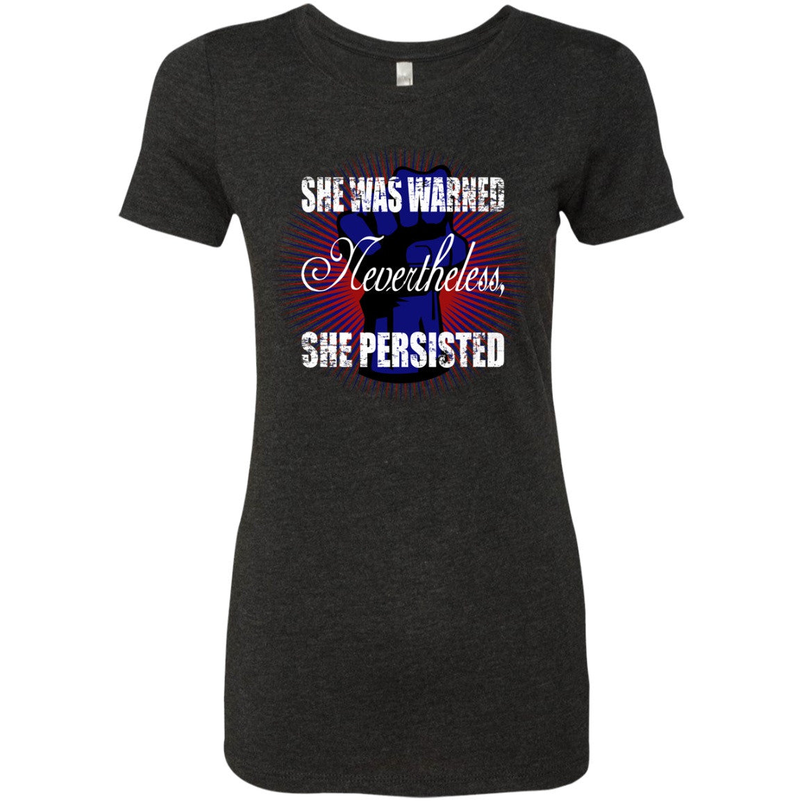 Nevertheless She Persisted - T-Shirts - GoneBold.gift