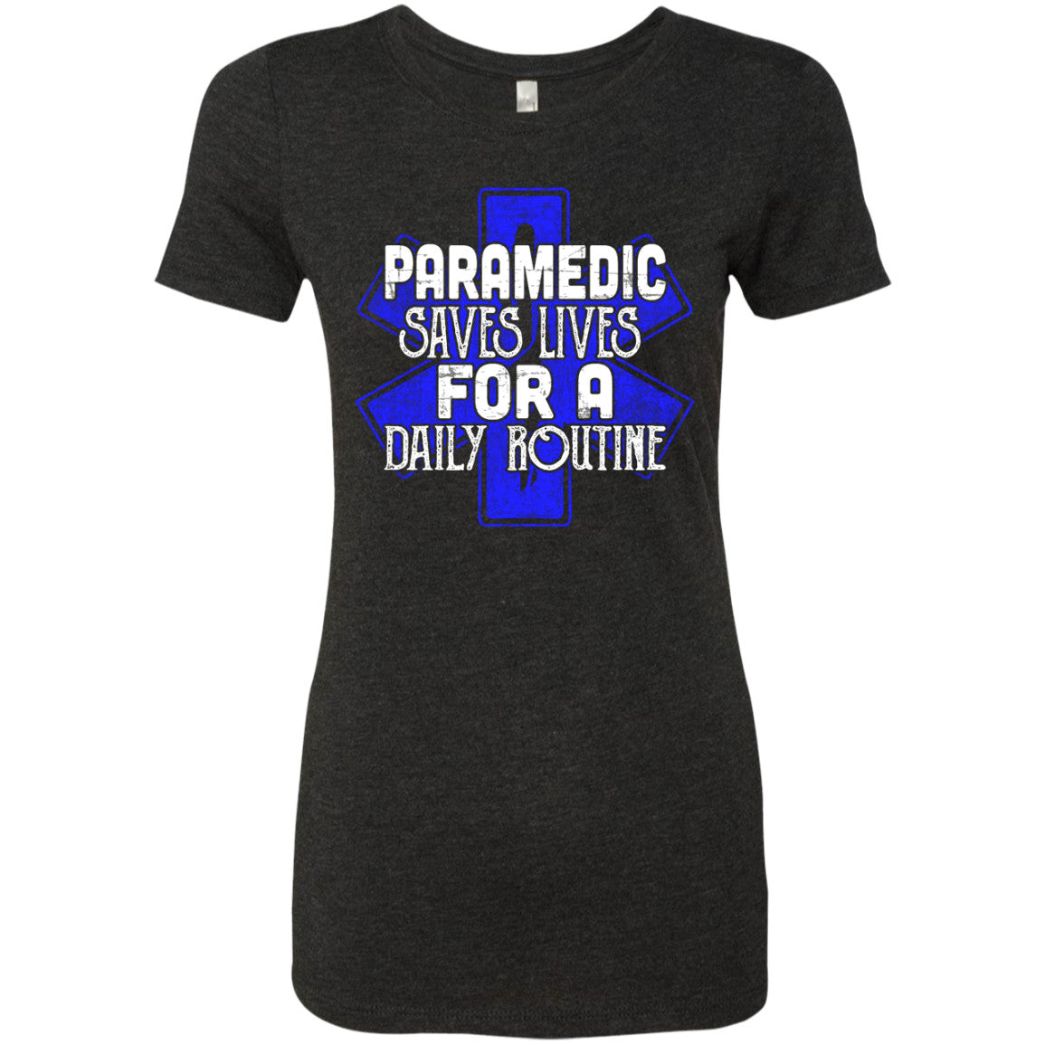Paramedic - Saves Lives For A Daily Routine Shirts - GoneBold.gift