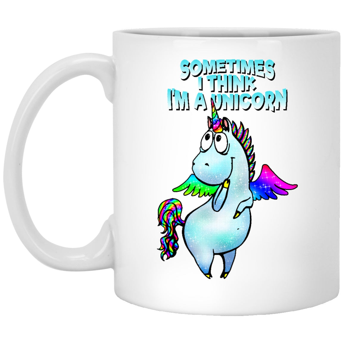 Sometime I Think I'm A Unicorn Mugs and Steins - GoneBold.gift