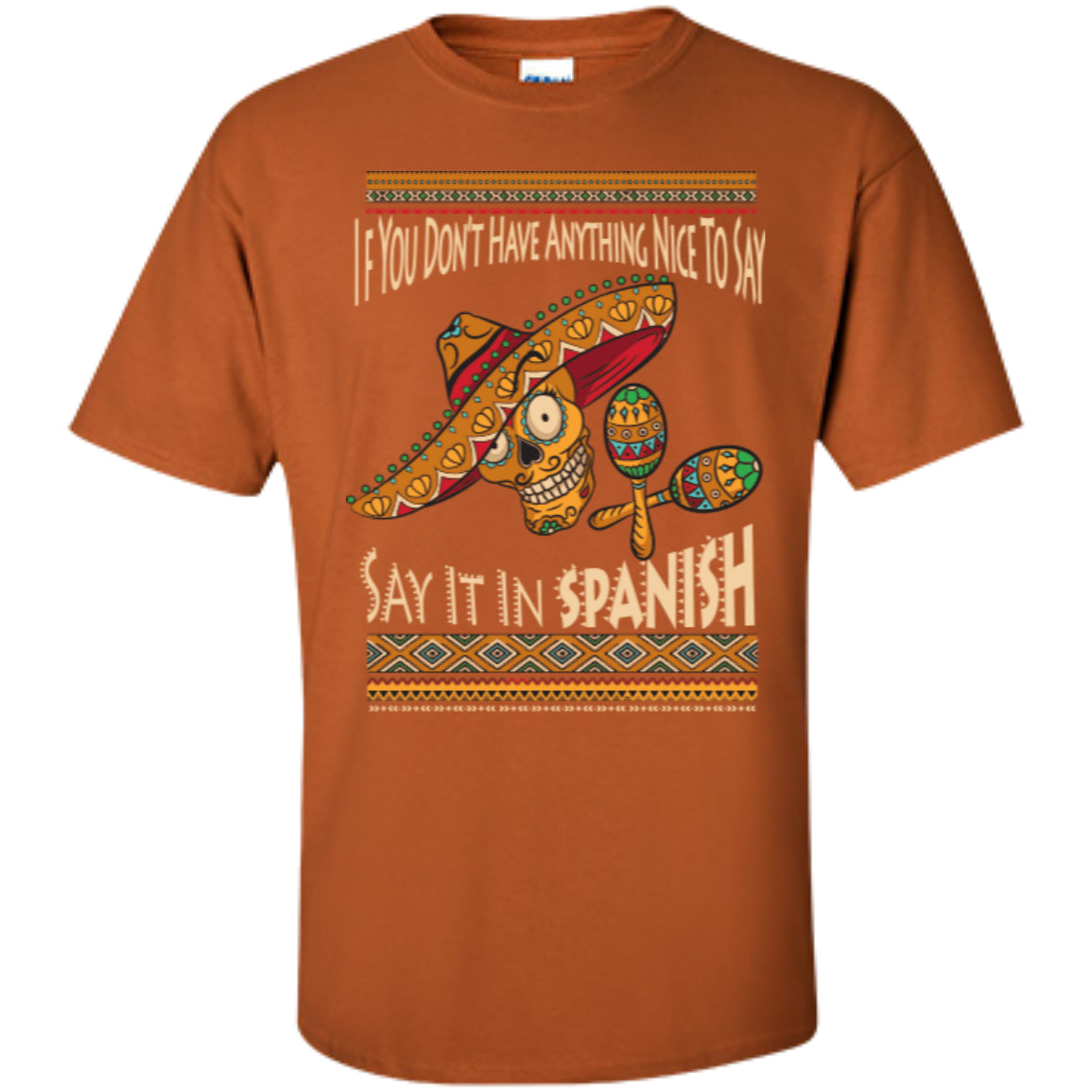 Say It In Spanish - Custom Ultra Cotton T-Shirt - GoneBold.gift