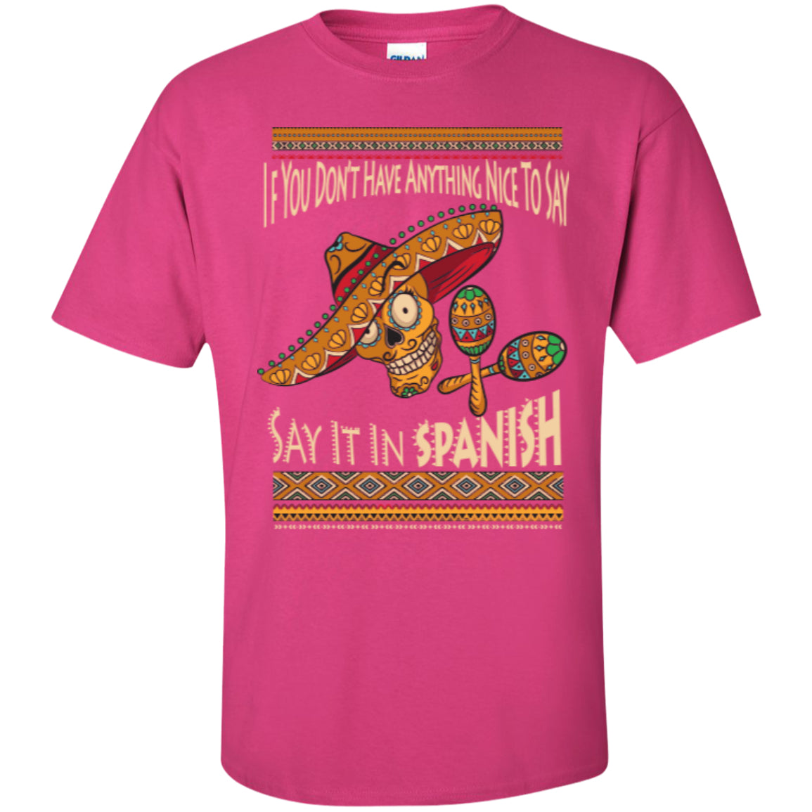 Say It In Spanish - Custom Ultra Cotton T-Shirt - GoneBold.gift