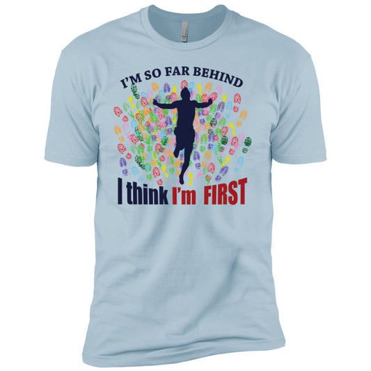 I'm So Far Behind I Think I'm First - Next Level Premium Short Sleeve Tee - GoneBold.gift